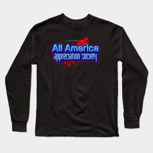 All America Appreciation Society Long Sleeve T-Shirt